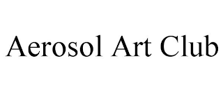AEROSOL ART CLUB