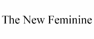 THE NEW FEMININE