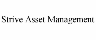 STRIVE ASSET MANAGEMENT