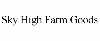 SKY HIGH FARM GOODS