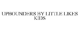 UPBOUNDERS BY LITTLE LIKES KIDS