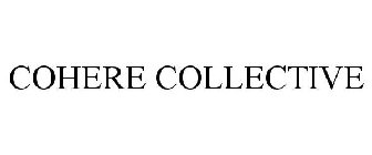 COHERE COLLECTIVE