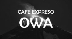 CAFE EXPRESO OWA