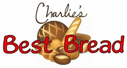 CHARLIE'S BEST BREAD
