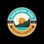 MOUNTAIN PAW PET SUPPLY & BARKERY ESTD 2022