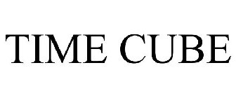 TIME CUBE