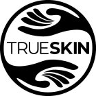 TRUESKIN