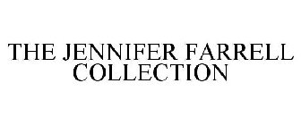 THE JENNIFER FARRELL COLLECTION