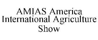 AMIAS AMERICA INTERNATIONAL AGRICULTURE SHOW