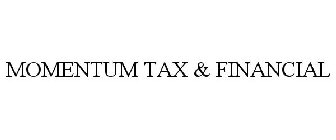 MOMENTUM TAX & FINANCIAL