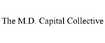 THE M.D. CAPITAL COLLECTIVE