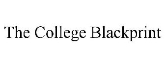 THE COLLEGE BLACKPRINT