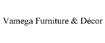 VAMEGA FURNITURE & DÉCOR