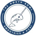 THE NORTH BOWL SMOOTHIES & ACAI