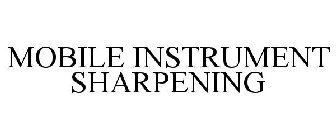 MOBILE INSTRUMENT SHARPENING