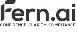 FERN.AI CONFIDENCE.CLARITY.COMPLIANCE.