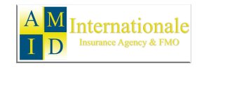 A M I D INTERNATIONALE INSURANCE AGENCY & FMO