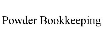 POWDER BOOKKEEPING