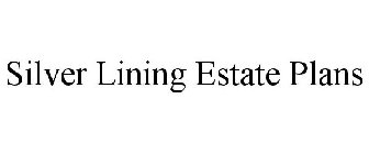 SILVER LINING ESTATE PLANS