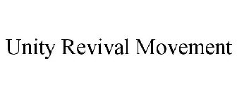 UNITY REVIVAL MOVEMENT