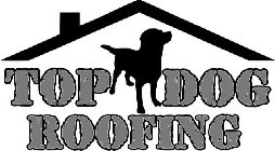 TOP DOG ROOFING