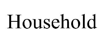 HOUSEHOLD