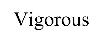 VIGOROUS