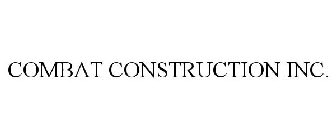 COMBAT CONSTRUCTION INC.