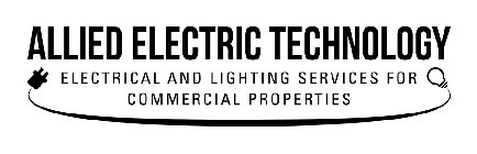 ALLIED ELECTRIC TECHNOLOGY ELECTRICAL AND LIGHTING SERVICES FOR COMMERCIAL PROPERTIESD LIGHTING SERVICES FOR COMMERCIAL PROPERTIES