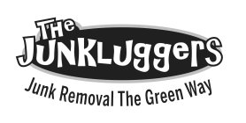 THE JUNKLUGGERS JUNK REMOVAL THE GREEN WAYAY