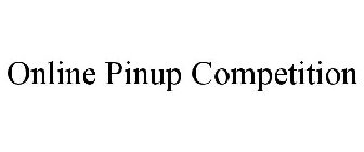 ONLINE PINUP COMPETITION