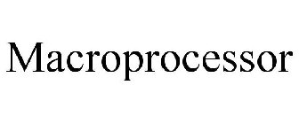MACROPROCESSOR