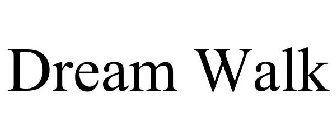 DREAM WALK