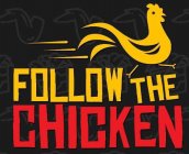 FOLLOW THE CHICKEN