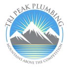 TRI PEAK PLUMBING - MOUNTAINS ABOVE THE COMPETITION