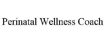 PERINATAL WELLNESS COACH