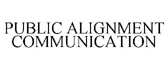 PUBLIC ALIGNMENT COMMUNICATION