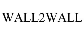 WALL2WALL