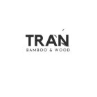 TRAN BAMBOO & WOOD