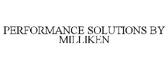 PERFORMANCE SOLUTIONS BY MILLIKEN