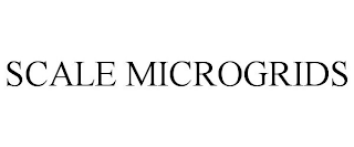 SCALE MICROGRIDS