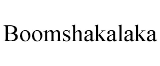 BOOMSHAKALAKA