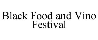 BLACK FOOD AND VINO FESTIVAL