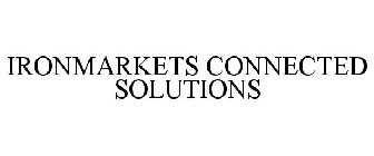 IRONMARKETS CONNECTED SOLUTIONS