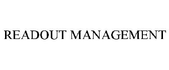 READOUT MANAGEMENT