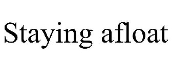 STAYING AFLOAT