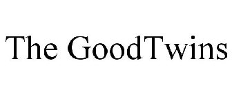 THE GOODTWINS