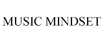 MUSIC MINDSET