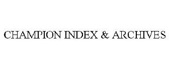 CHAMPION INDEX & ARCHIVES