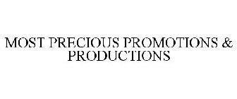 MOST PRECIOUS PROMOTIONS & PRODUCTIONS
